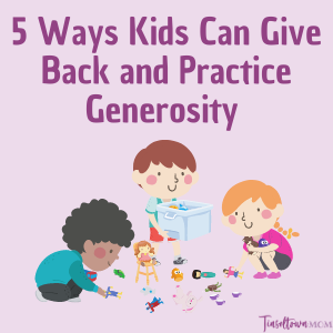 5 Ways Kids Can Give Back and Practice Generosity