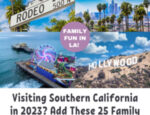 Visiting Los Angeles in 2023? Consider These 25 Family Spots All Within 30 Miles of LAX Airport